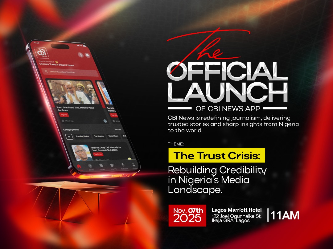 CBI News to Launch Game-Changing Digital News App, Redefining Credibility and Innovation in African Storytelling