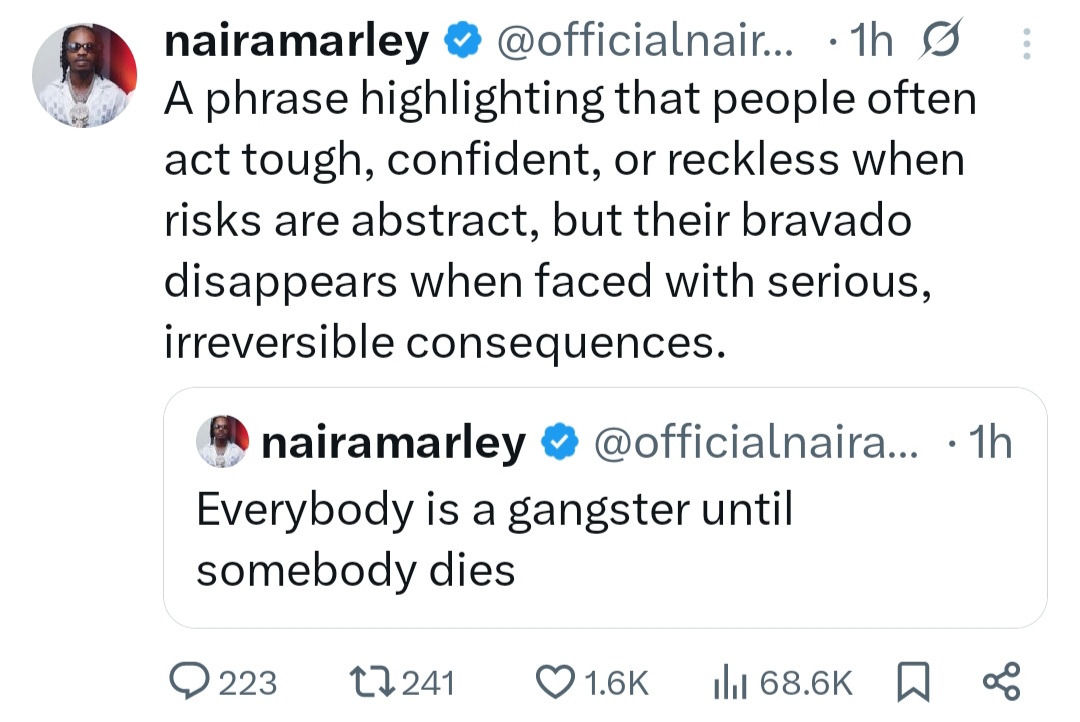 "Everybody is a gangster until somebody di�s" Naira Marley writes