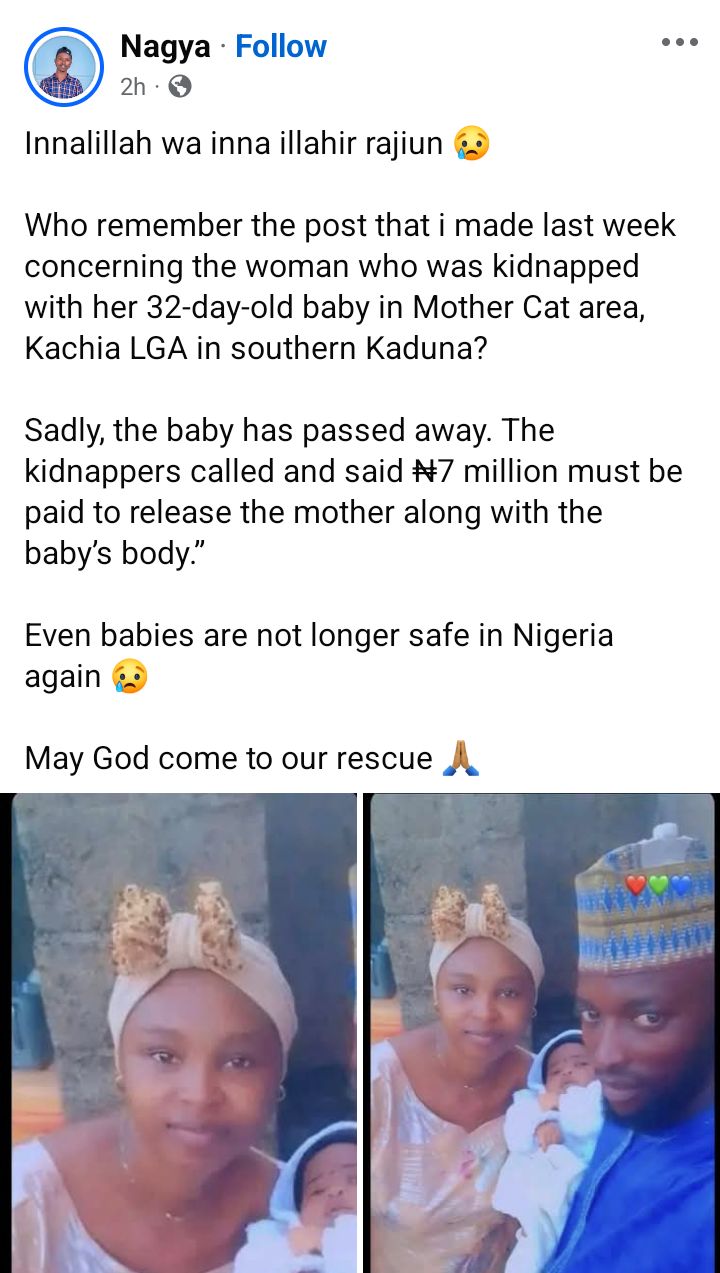 Kaduna: Abducted One-month-old baby dies in captivity; kidnappers demand N7m to release mother and c0rpse