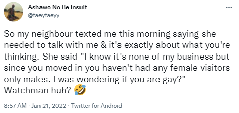 I was wondering if you are gay?" - Nigerian lady questions her male neighbor who has never had a female guest since he moved in
