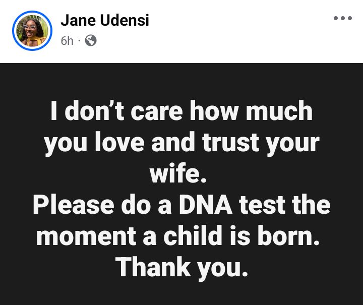 Regardless of how much you love your wife, do a DNA test the moment a child is born - Nigerian woman tells men