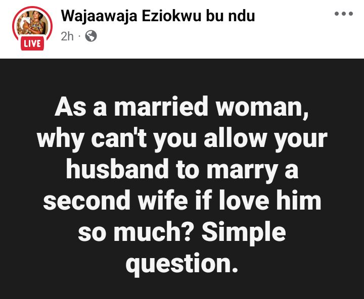 A woman who can't allow her husband to marry a second wife is a demon - Nigerian man says