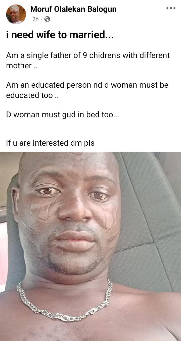 Nigerian truck driver and father of 9 seeks educated woman for marriage, says "she must be good in bed"