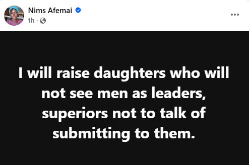 I will raise daughters who will not see men as leaders, superiors or submit to them - Nigerian woman says