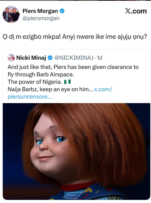 British media personality Piers Morgan writes in Igbo as he asks Singer Nicki Minaj for an interview on k!lling of Christians in Nigeria