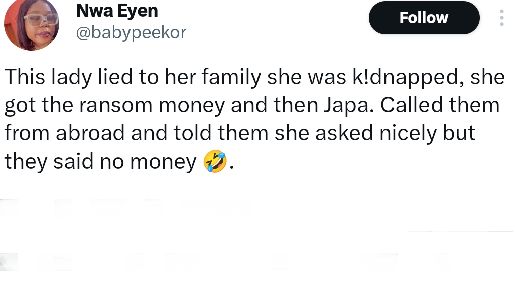 Lady fakes her own kidnap, collects ransom money, and relocates abroad ? calls family later to thank them for ?supporting her dreams?