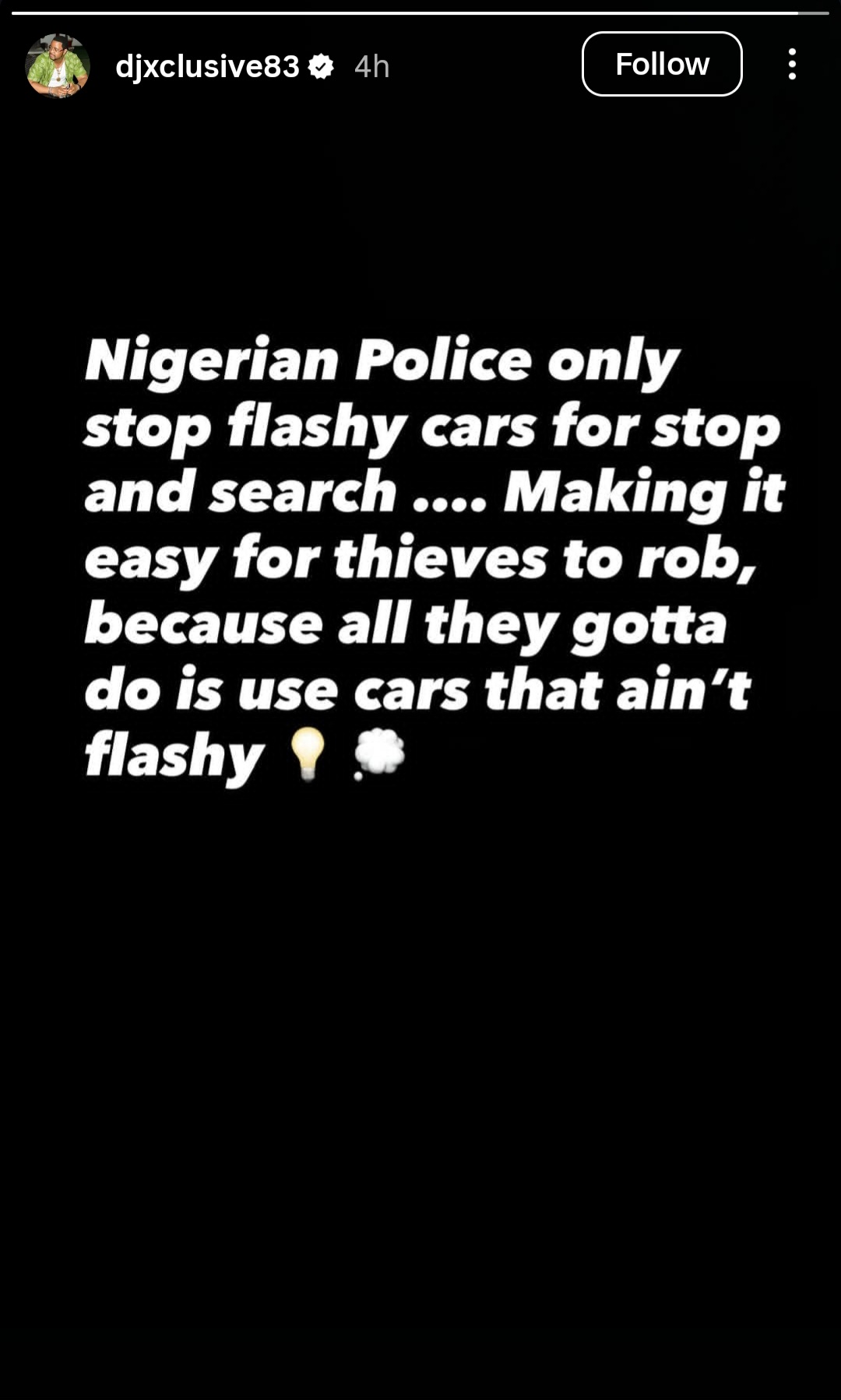 DJ Exclusive warns the Nigerian Police of the dangers of targeting only flashy cars during stop-and-search