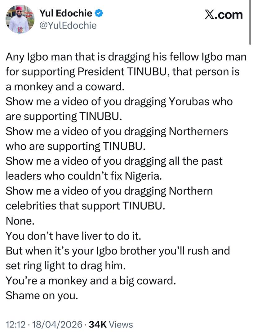 Any Igbo man who is dragging his fellow Igbo man for supporting President TINUBU is a monkey and a coward - Actor, Yul Edochie