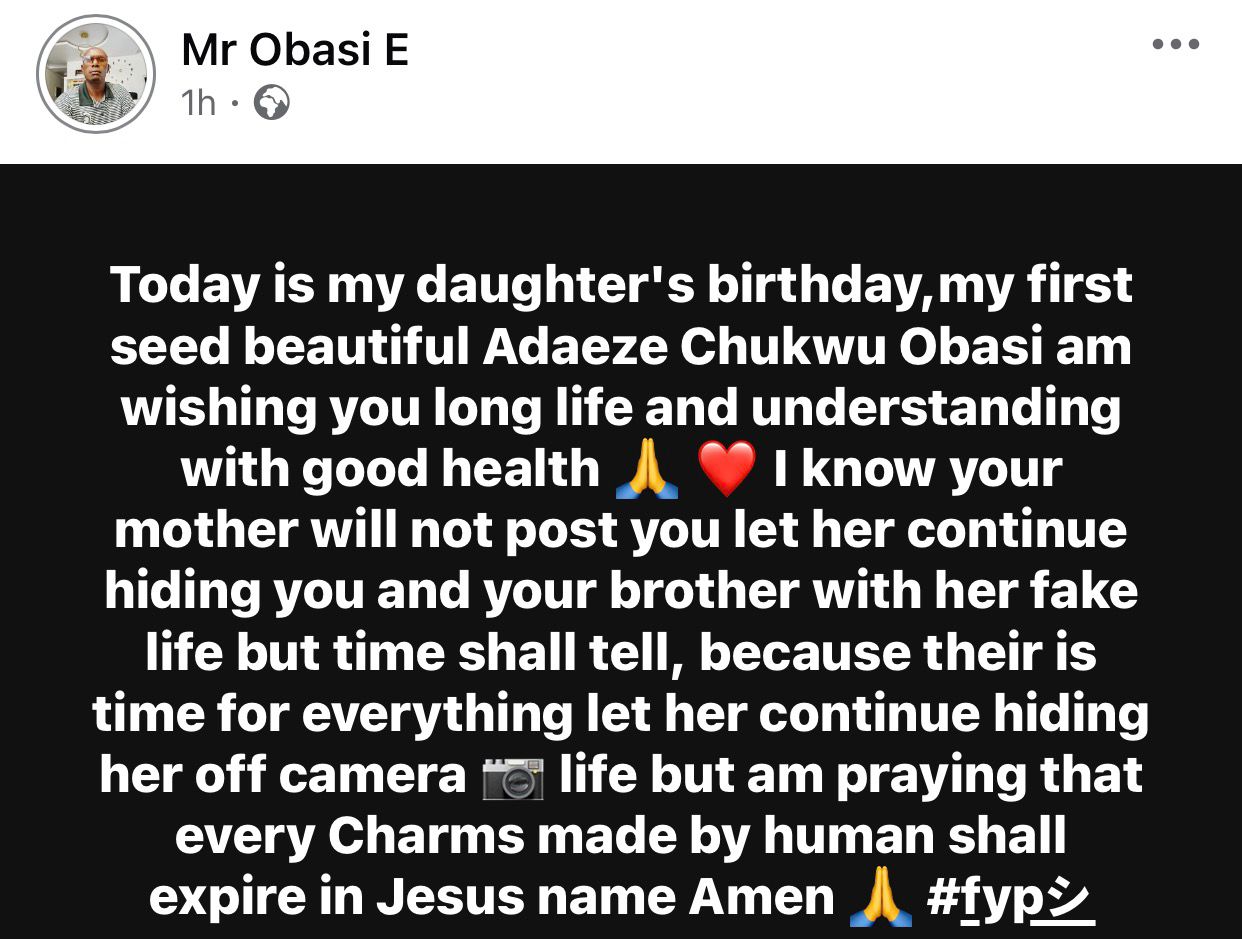 I know your mother will not post you let her continue hiding you and your brother with her fake life - Judy Austinâs ex-husband, Emmanuel Obasi, writes as he celebrates their daughter on her birthday
