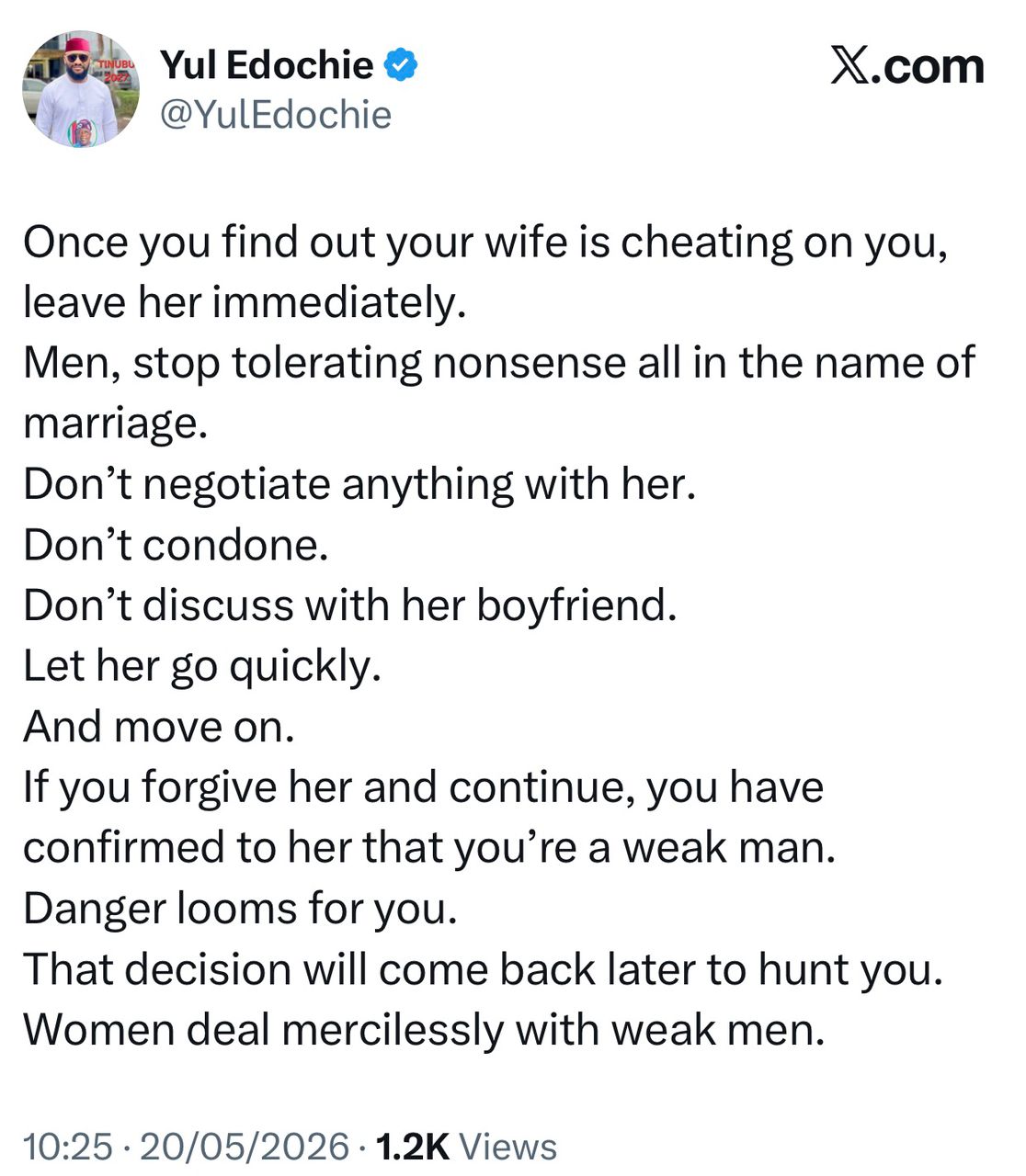 « Si vous pardonnez à une femme infidèle, vous lui confirmez que vous êtes un homme faible », explique Yul Edochie aux hommes