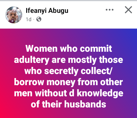 Women who commit adultery are mostly those who secretly collect money from other men without knowledge of their husbands - Nigerian man says