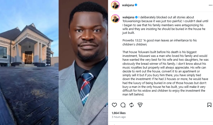 Don’t bury a man in the only house he built - Businessman Wale Jana tells late Toluwanising’s family