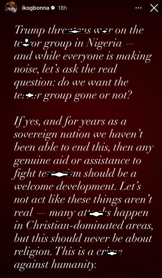 ?Do we want the terr0r group gone or not??-actor, IK Ogbonna, questions Nigerians who are outraged over Trump?s interference in Nigeria