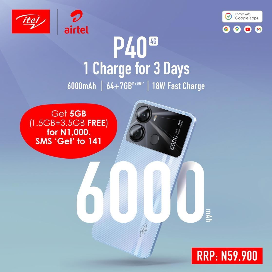 1 Charge For 3 Days: itel Releases itel P40 With 7GB RAM and 6000mAh Battery for Nigerians with 5GB data offer from Airtel.