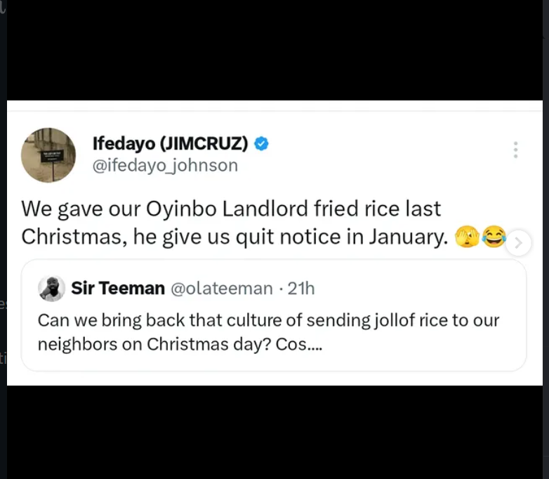 Sent oyinbo landlord fried rice for Christmas, received quit notice in January
