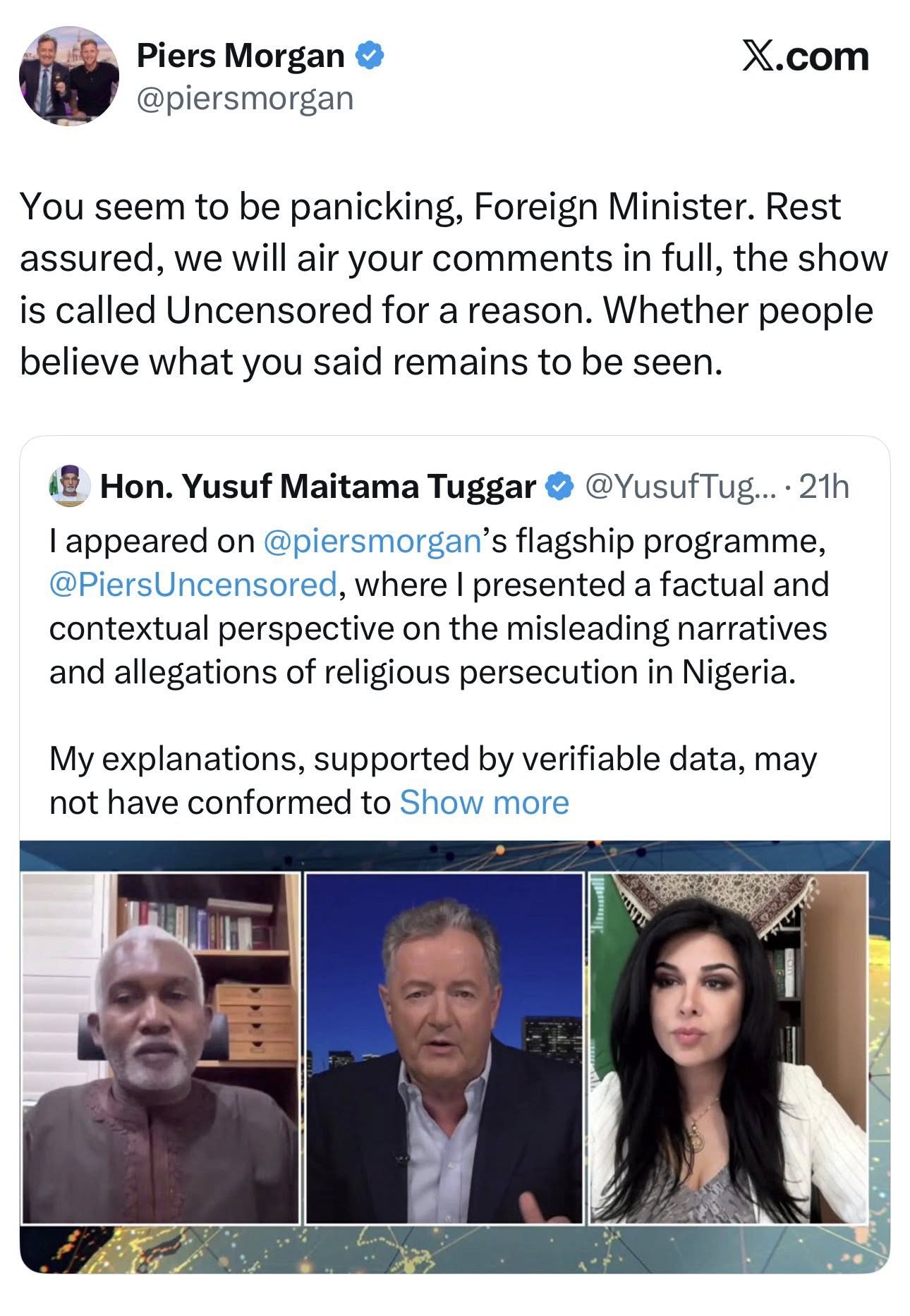 Christian K!llings: You seem to be panicking ? British media personality Piers Morgan replies Nigeria?s Foreign Affairs Minister Yusuf Tuggar after he begged for his full unedited interview to be aired exactly as recorded